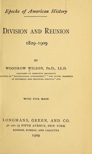 Division and reunion, 1829-1909