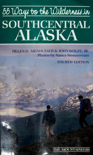 55 ways to the wilderness of southcentral Alaska