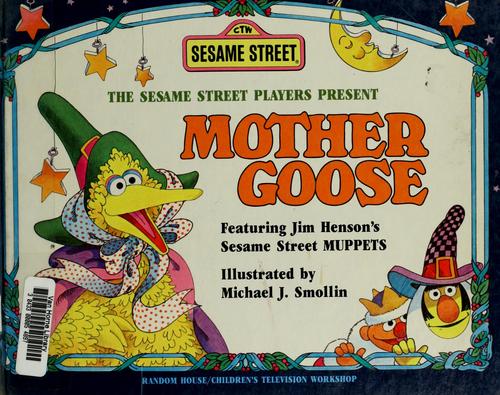 The Sesame Street players present Mother Goose