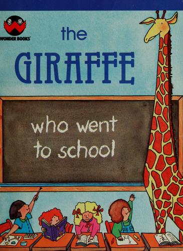 The Giraffe who went to school