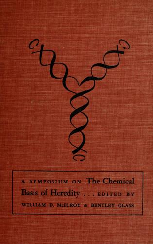 A symposium on the Chemical Basis of Heredity.