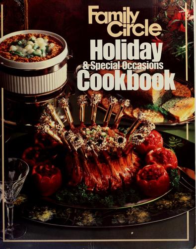 Family circle holiday & special occasions cookbook.