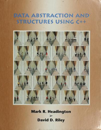 Data abstraction and structures using C⁺⁺