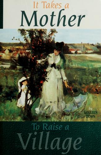 It Takes a Mother to Raise a Village