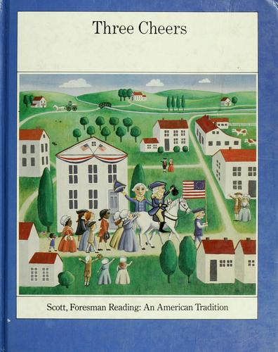 Three Cheers (Scott Foresman Reading Level 10)