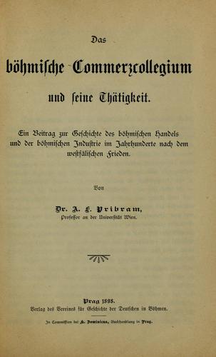 Das böhmische Commerzcollegium und seine thätigkeit.