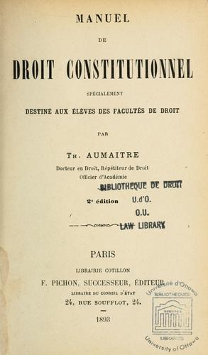 Manuel de droit constitutionnel spécialement destiné aux élèves des facultés de droit