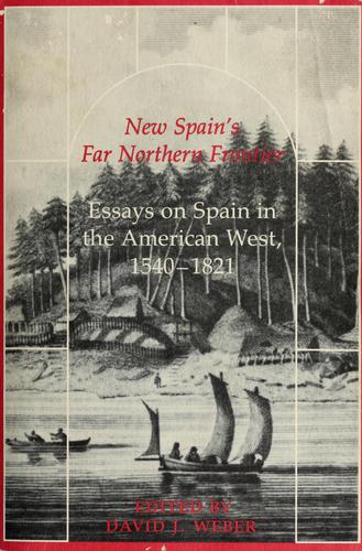 New Spain's far northern frontier