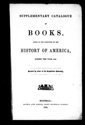 Supplementary catalogue of books, added to the collection on the history of America, during the year 1847