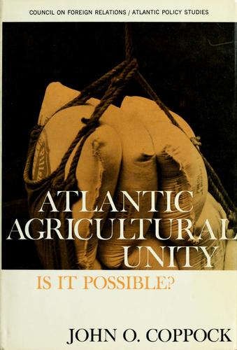 Atlantic agricultural unity: is it possible?