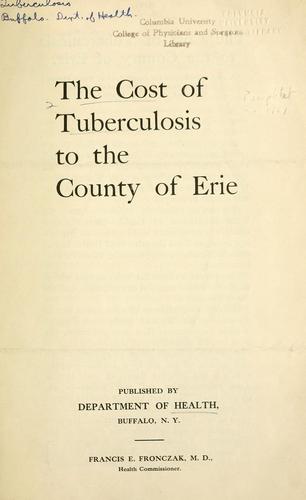 The cost of tuberculosis to the county of Erie