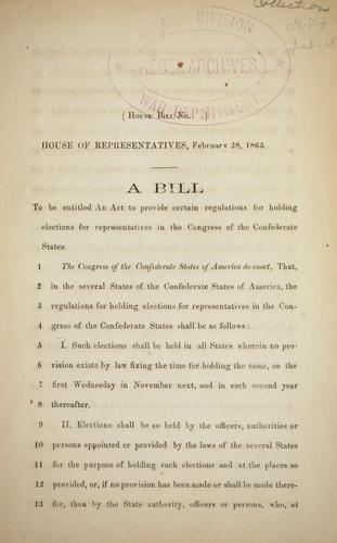 A bill to be entitled An act to provide certain regulations for holding elections for representatives in the Congress of the Confederate States.