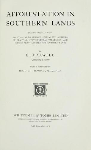 Afforestation in southern lands, dealing specially with location as to market, system and methods of planting