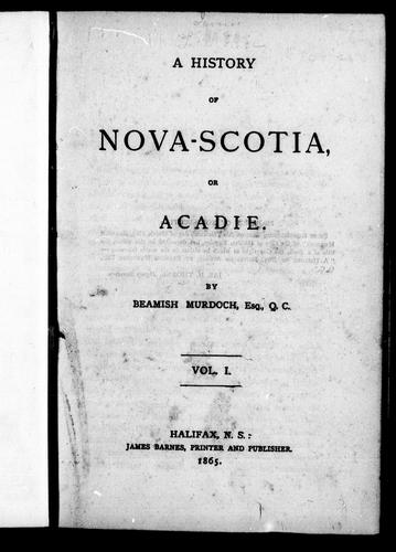 A history of Nova-Scotia, or Acadie