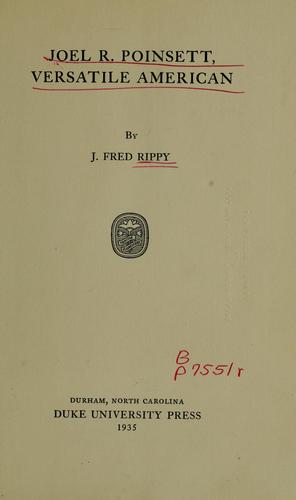 Joel R. Poinsett, versatile American