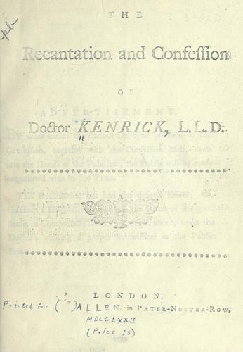 The recantation and confession of Doctor Kenrick, L.L.D