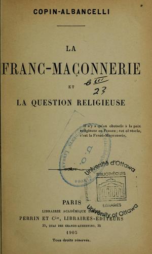 La franc-maçonnerie et la question religieuse ...