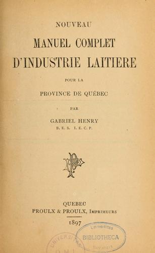Nouvel manuel complet d'industrie laitière pour la province de Québec