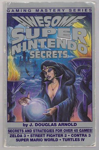Awesome Super Nintendo Secrets
