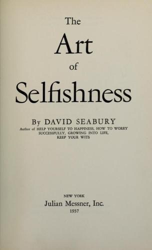The art of selfishness