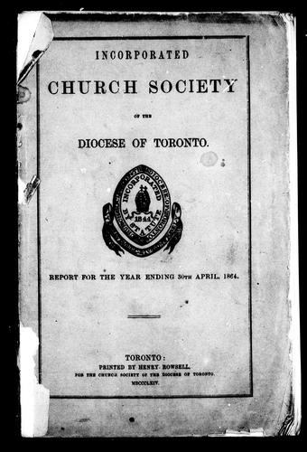 The twenty-second annual report of the incorporated Church Society of the Diocese of Toronto, for the year ending on the 30th April, 1864