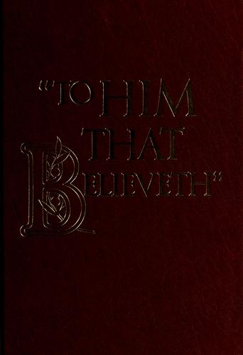 "To him that believeth"