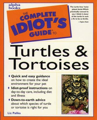 The complete idiot's guide to turtles & tortoises