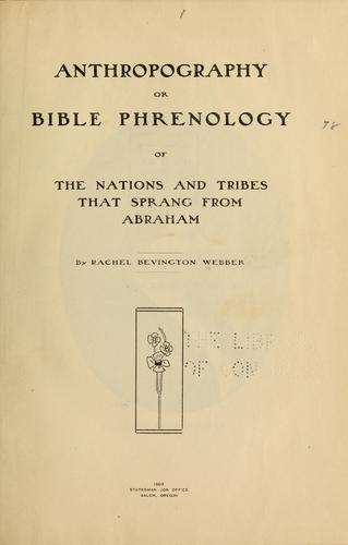 Anthropography or Bible phrenology of the nations and tribes that sprang from Abraham