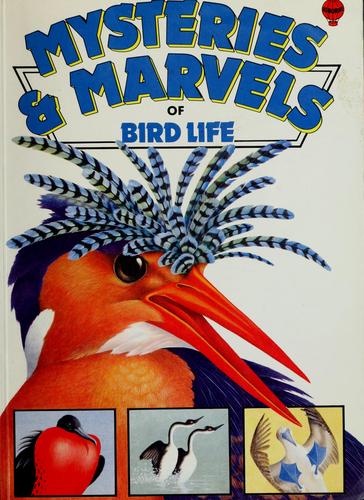 Mysteries and Marvels of Bird Life