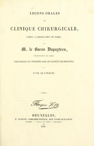 Leçons orales de clinique chirurgicale, faites a l'Hotel-Dieu de Paris