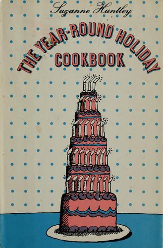 The year-round holiday cookbook.