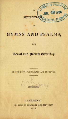 A Selection of hymns and Psalms, for social and private worship