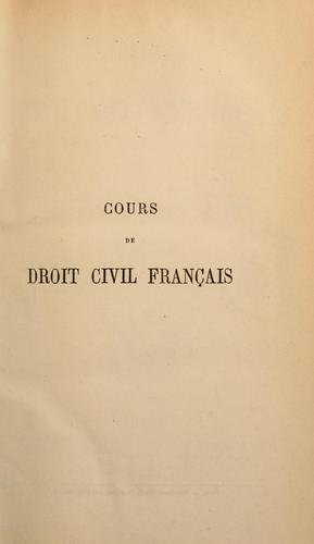 Cours de droit civil français d'après la méthode de Zachariae