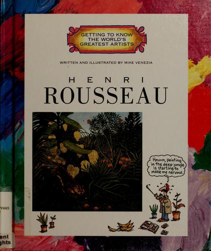 Henri Rousseau (Getting to Know the World's Greatest Artists)