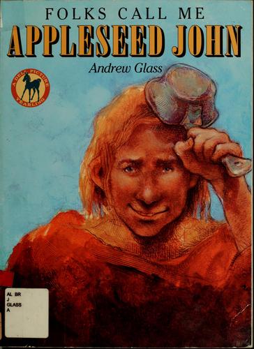 Folks Call Me Appleseed John (Picture Yearling Book Series)