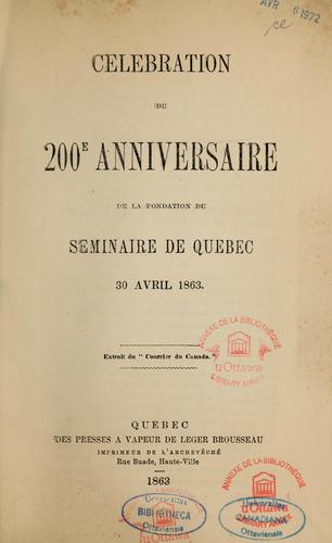 Célébration du 200e anniversaire de la fondation du Séminaire de Québec, 30 avril, 1863 ...