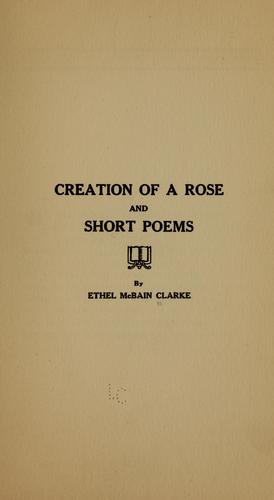 Creation of a rose and short poems