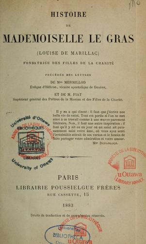 Histoire de Mademoiselle Le Gras (Louise de Marillac), fondatrice des Filles de la Charité
