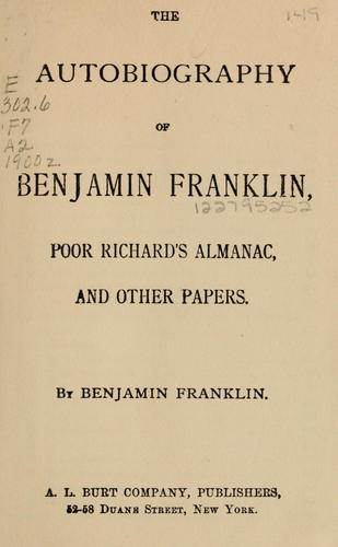 The autobiography of Benjamin Franklin, Poor Richard's almanac and other papers