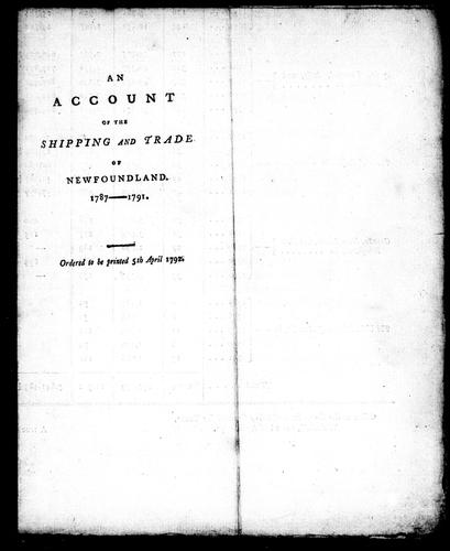 An Account of the shipping and trade of Newfoundland, 1787-1791