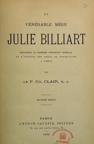 La Vénérable Mère Julie Billiart, fondatrice et première supérieure générale de l'Institut des Soeurs de Notre-Dame à Namur