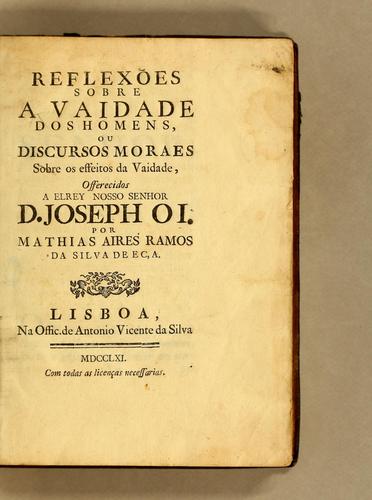 Reflexões sobre a vaidade dos homens, ou discursos moraes sobre os effeitos da vaidade ...