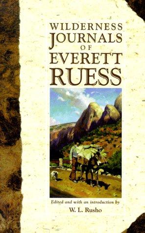 Wilderness journals of Everett Ruess