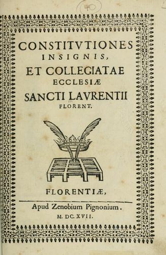 Constitvtiones insignis, et cillegiatae ecclesiae Sancti Lavrentii Florent
