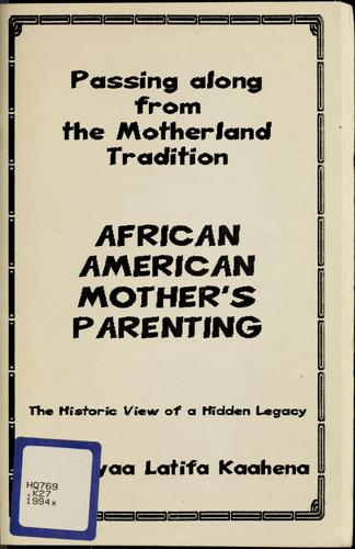 Passing along from the motherland: A tradition : African-American mother's parenting 