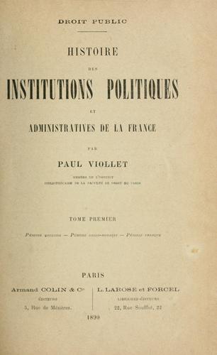 Histoire des institutions polititiques et administratives de la France