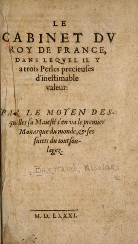 Le cabinet dv roy de France, dans leqvel il y a trois perles precieuses d'inestimable valeur