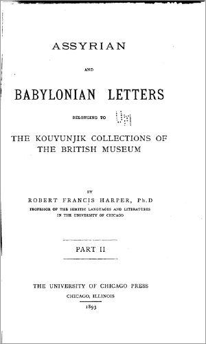 Assyrian and Babylonian letters belonging to the K[ouyunjik] collections of the British museum