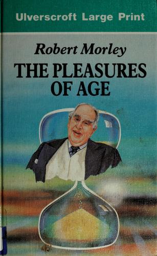 The pleasures of age