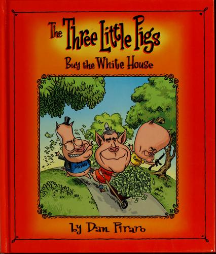The three little pigs buy the White House